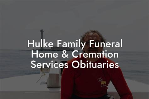 Hulke family funeral home - When a family member passes away, it is important to remember them in a meaningful way. An obituary announcement is one of the best ways to honor their memory and share their life story with friends and family. Writing an obituary can be a ...